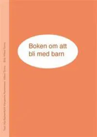 Boken om att bli med barn