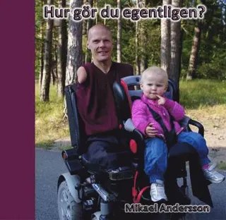 Hur gör du egentligen?