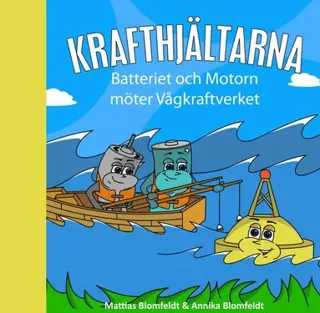 Batteriet och Motorn möter Vågkraftverket