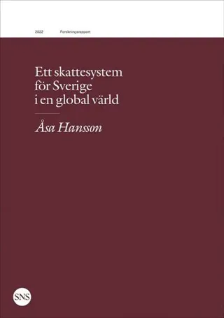 Ett skattesystem för Sverige i en global värld