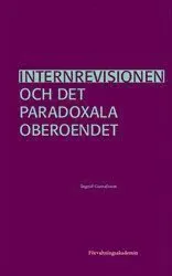 Internrevisionen och det paradoxala oberoendet