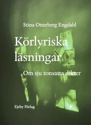 Körlyriska läsningar : om sju tonsatta dikter