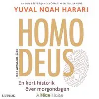 Homo Deus : en kort historik över morgondagen av Yuval Noah Harari