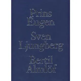 Prins Eugen, Sven Ljungberg, Bertil Almlöf : landskapsmålare