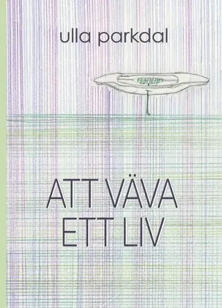 Att väva ett liv