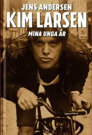 Kim Larsen : mina unga år