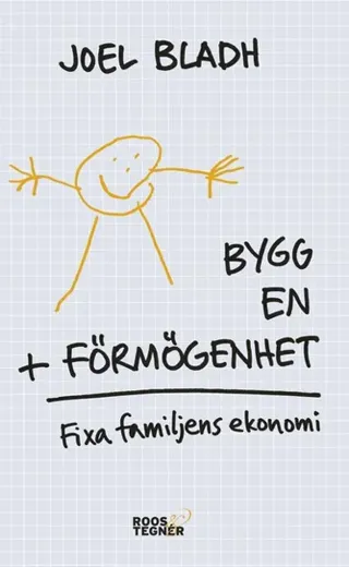 Bygg en förmögenhet : fixa familjens ekonomi