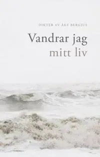 Vandrar jag mitt liv