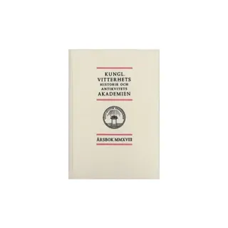 Kungl. Vitterhets historie och antikvitets akademien årsbok. 2018