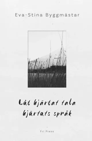 Låt hjärtat tala hjärtats språk