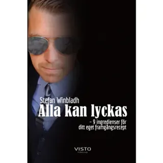 Alla kan lyckas - 9 ingredienser för ditt eget framgångsrecept
