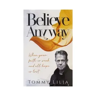 Believe anyway