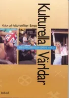 Kulturella Världar- Kultur och kulturkonfliketr i Europa