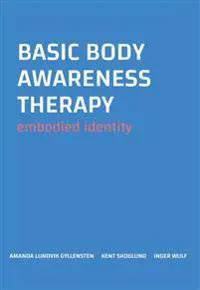 Basic body awareness therapy : embodied identity