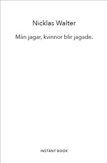 Män jagar, kvinnor blir jagade