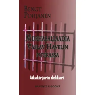 Murhaballaadia Vaslav Havelin putkassa