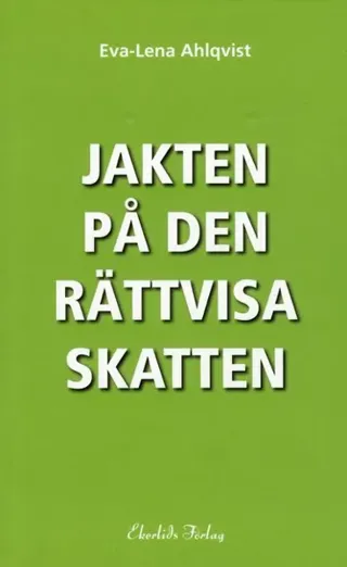 Jakten på den rättvisa skatten
