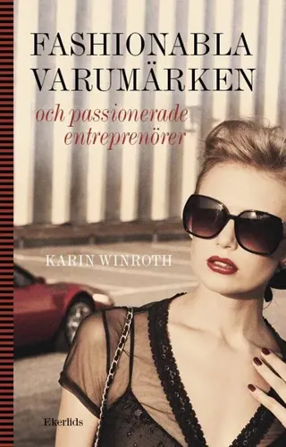 Fashionabla varumärken och passionerade entreprenörer