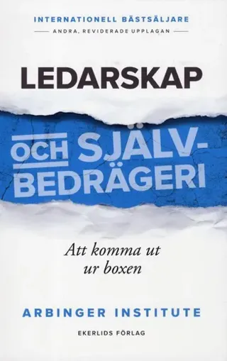 Ledarskap och självbedrägeri : att komma ut ur boxen