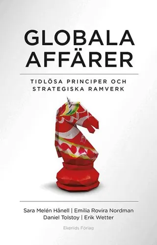 Globala affärer : tidlösa perspektiv och strategiska ramverk