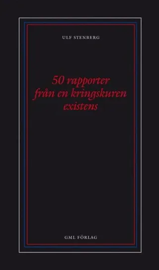 50 rapporter från en kringskuren existens