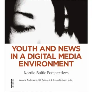 Youth and news in a digital media environment : Nordic-Baltic perspectives