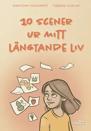 10 scener ur mitt längtande liv