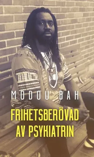 Frihetsberövad av psykiatrin