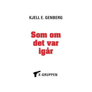 Som om det var i går