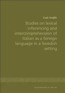 Studies on lexical inferencing and intercomprehension of Italian as a foreign language in a Swedish setting