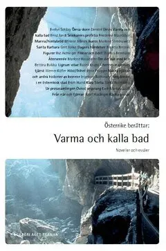 Österrike berättar : varma och kalla bad - noveller och essäer