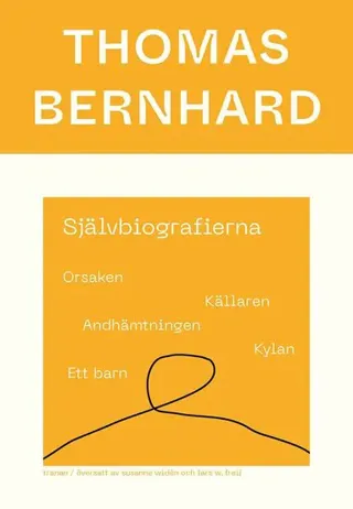 Självbiografierna. Orsaken; Källaren; Andhämtningen; Kylan; Ett barn
