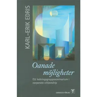 Oanade möjligheter : ett ledningsgruppsseminarium i corporate citizenship