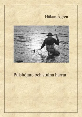 Pulshöjare och stulna harrar