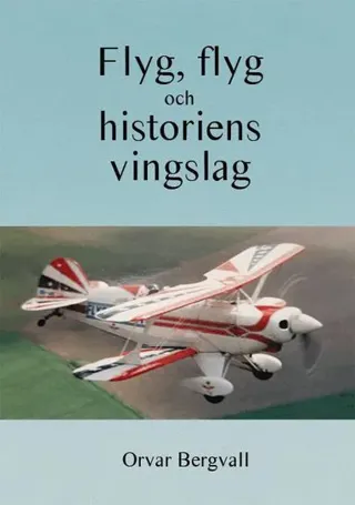 Flyg, flyg och historiens vingslag