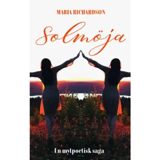 Solmöja : en mytpoetisk saga