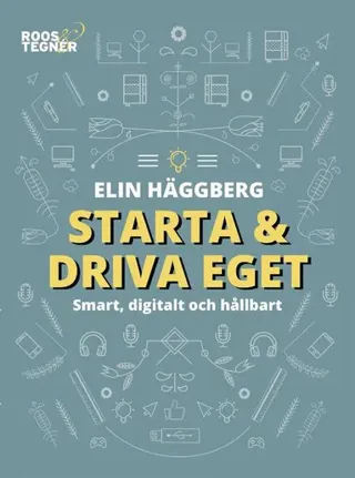 Starta och driva eget - smart, digitalt och hållbart
