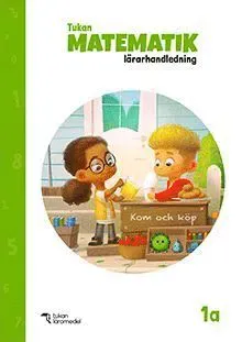 Tukan Matematik 1A Lärarhandledning