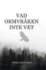 Vad ormvråken inte vet