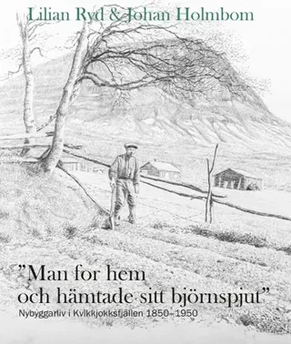 'Man for hem och hämtade sitt björnspjut'