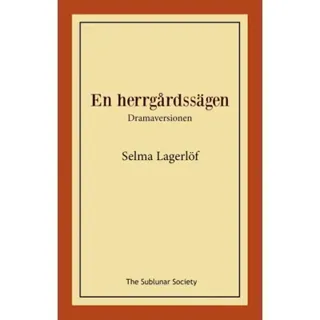 En herrgårdssägen : dramaversionen