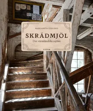 Skrädmjöl : Det värmländska mjölet