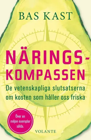 Näringskompassen : de vetenskapliga slutsatserna om kosten som håller oss friska
