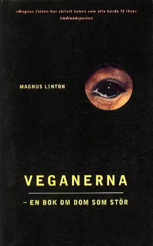 Veganerna -en bok om dom som stör