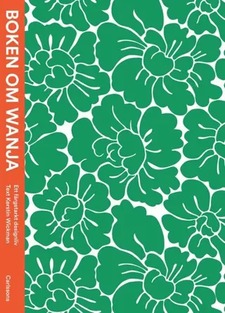 Boken om Wanja : ett färgstarkt designliv