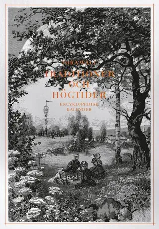 Traditioner och högtider : Encyklopedisk kalender