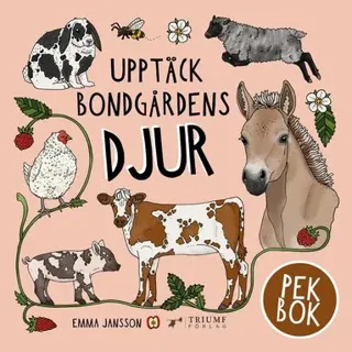 Upptäck bondgårdens djur - pekbok