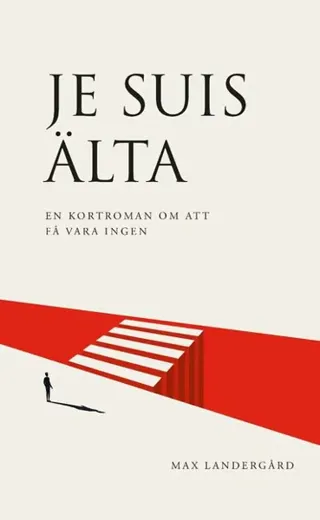 Je suis Älta: en kortroman om att få vara ingen