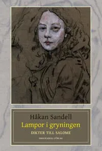 Lampor i gryningen : dikter till Salome