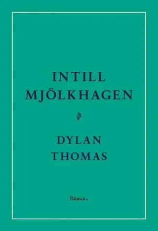 Intill Mjölkhagen : ett spel för röster